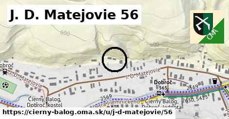 J. D. Matejovie 56, Čierny Balog