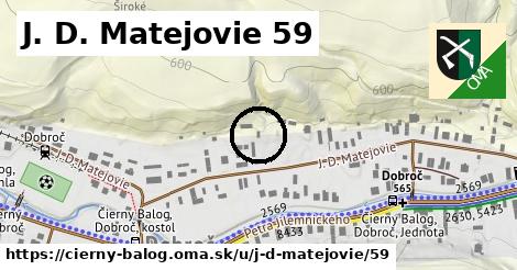 J. D. Matejovie 59, Čierny Balog