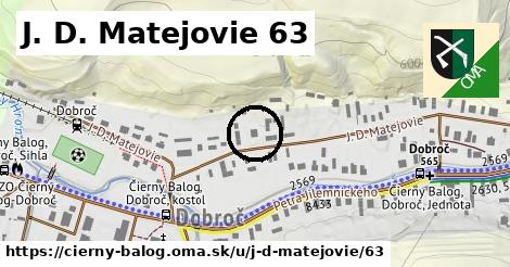 J. D. Matejovie 63, Čierny Balog