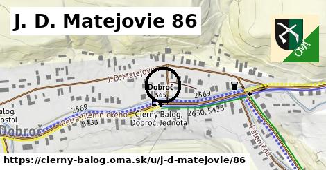 J. D. Matejovie 86, Čierny Balog