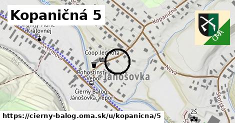 Kopaničná 5, Čierny Balog