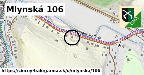 Mlynská 106, Čierny Balog