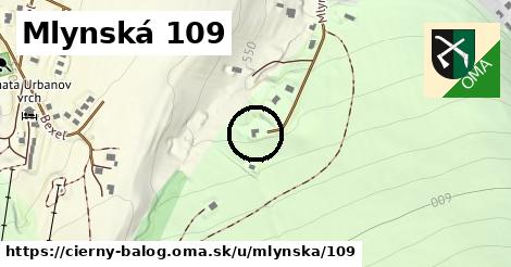 Mlynská 109, Čierny Balog