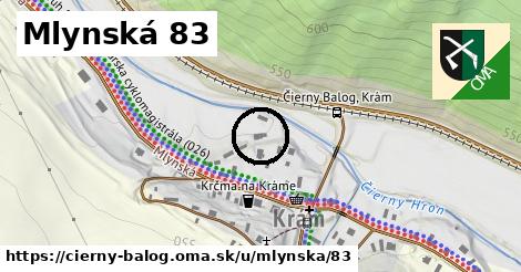 Mlynská 83, Čierny Balog