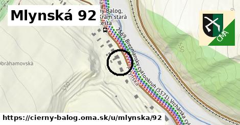 Mlynská 92, Čierny Balog