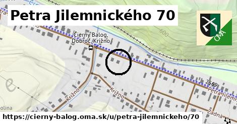 Petra Jilemnického 70, Čierny Balog