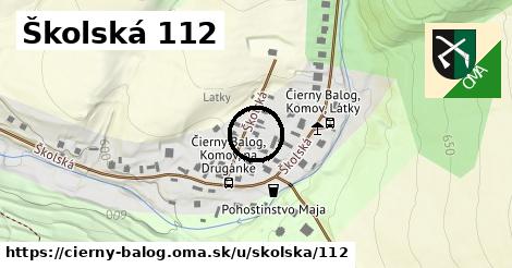 Školská 112, Čierny Balog