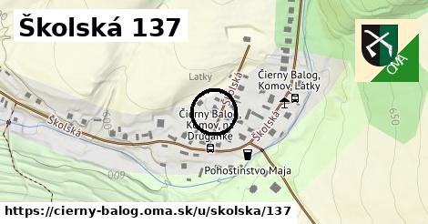 Školská 137, Čierny Balog