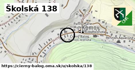 Školská 138, Čierny Balog