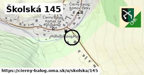 Školská 145, Čierny Balog