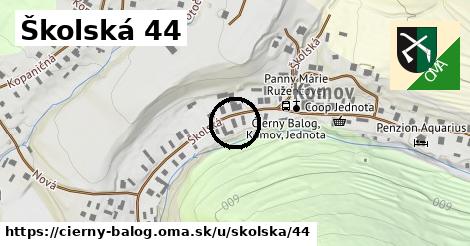 Školská 44, Čierny Balog