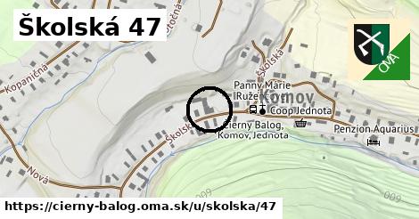 Školská 47, Čierny Balog