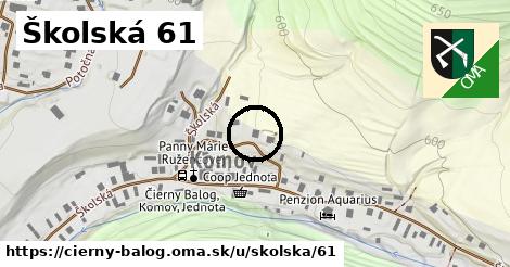 Školská 61, Čierny Balog