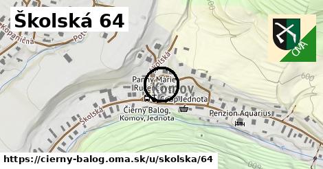 Školská 64, Čierny Balog