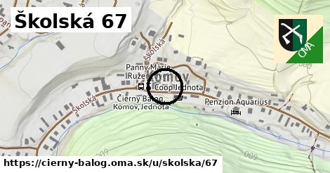 Školská 67, Čierny Balog