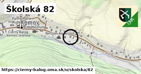 Školská 82, Čierny Balog