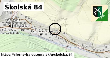 Školská 84, Čierny Balog