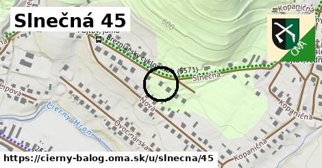 Slnečná 45, Čierny Balog