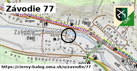 Závodie 77, Čierny Balog