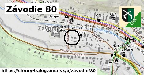 Závodie 80, Čierny Balog