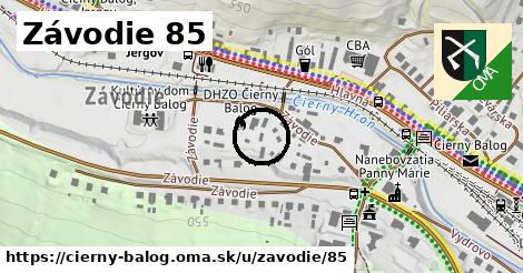 Závodie 85, Čierny Balog