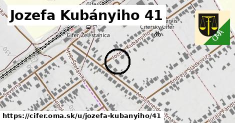 Jozefa Kubányiho 41, Cífer