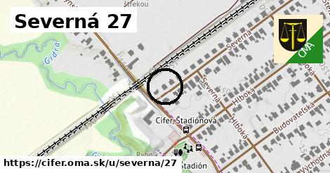 Severná 27, Cífer