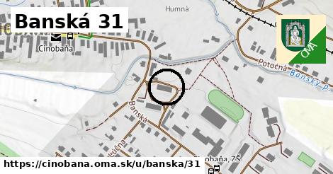 Banská 31, Cinobaňa