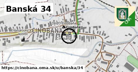 Banská 34, Cinobaňa