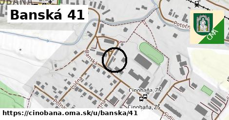 Banská 41, Cinobaňa