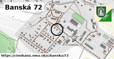 Banská 72, Cinobaňa