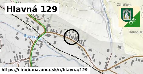 Hlavná 129, Cinobaňa