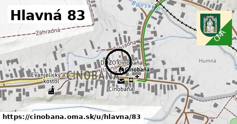 Hlavná 83, Cinobaňa