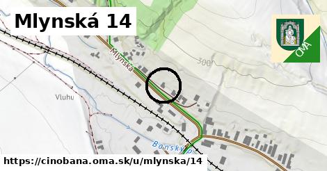 Mlynská 14, Cinobaňa