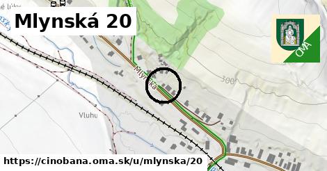 Mlynská 20, Cinobaňa