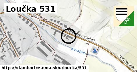 Loučka 531, Dambořice