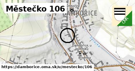 Městečko 106, Dambořice