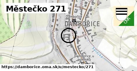 Městečko 271, Dambořice