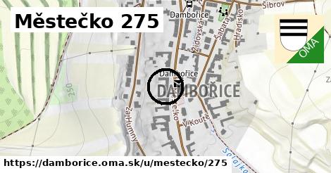 Městečko 275, Dambořice
