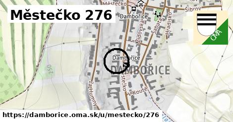 Městečko 276, Dambořice