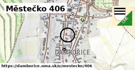 Městečko 406, Dambořice