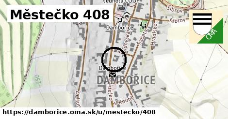 Městečko 408, Dambořice