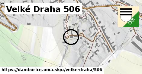 Velké Draha 506, Dambořice