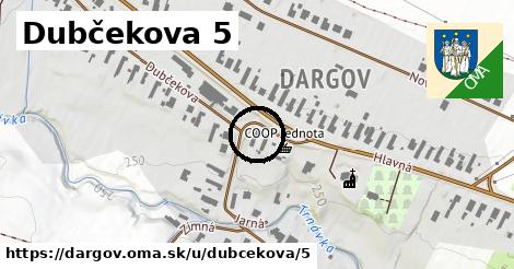 Dubčekova 5, Dargov