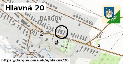 Hlavná 20, Dargov