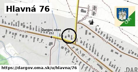 Hlavná 76, Dargov