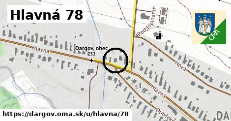 Hlavná 78, Dargov