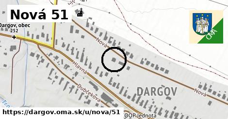 Nová 51, Dargov