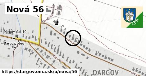 Nová 56, Dargov