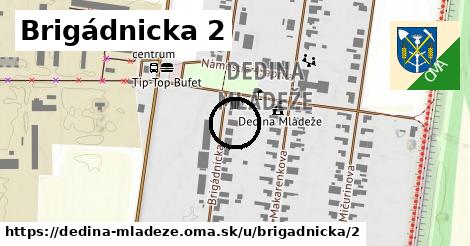 Brigádnicka 2, Dedina Mládeže